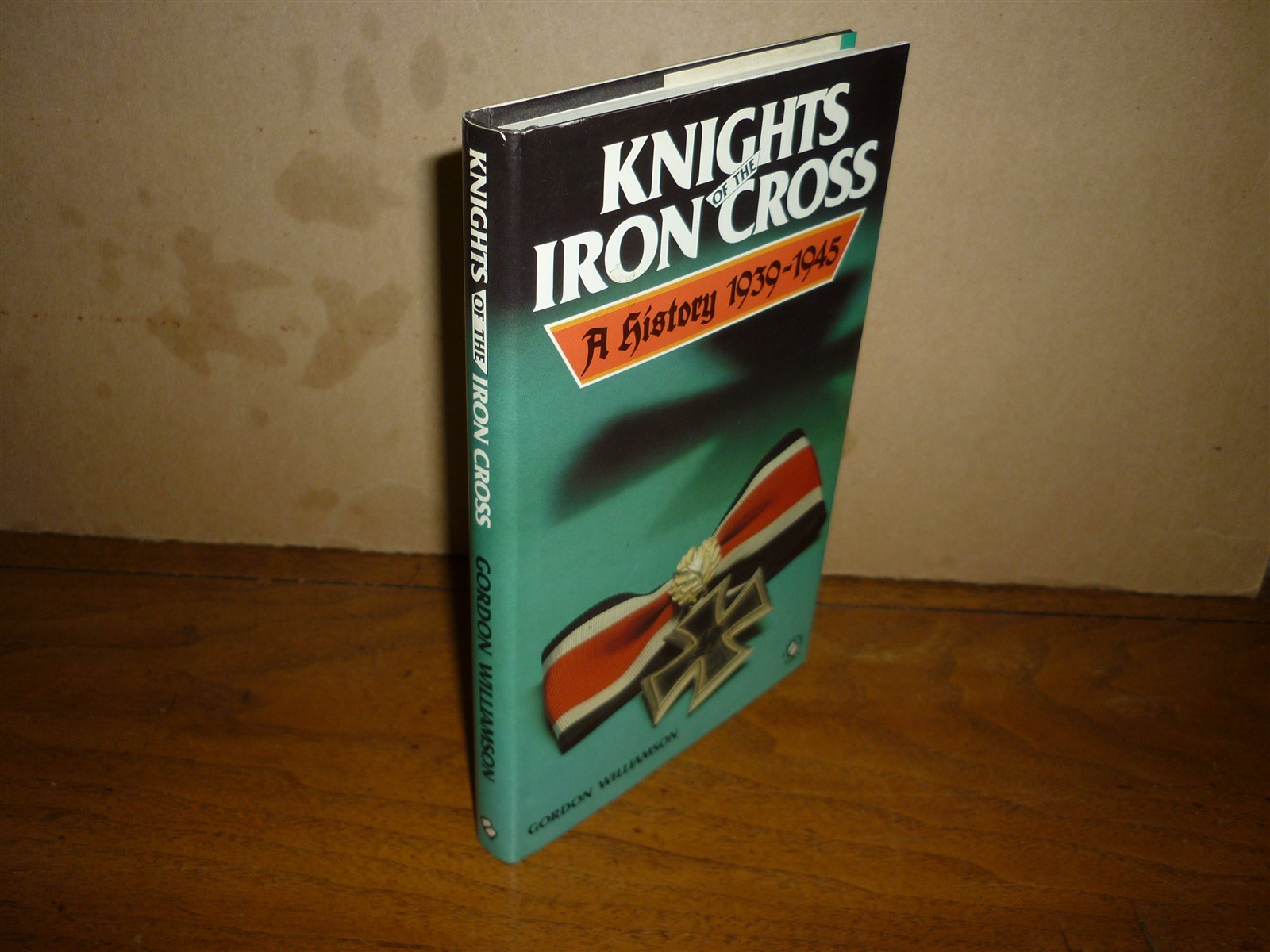 Gordon Williamson. Knights of the Iron Cross. A History 1939-45. Fine in fine dj