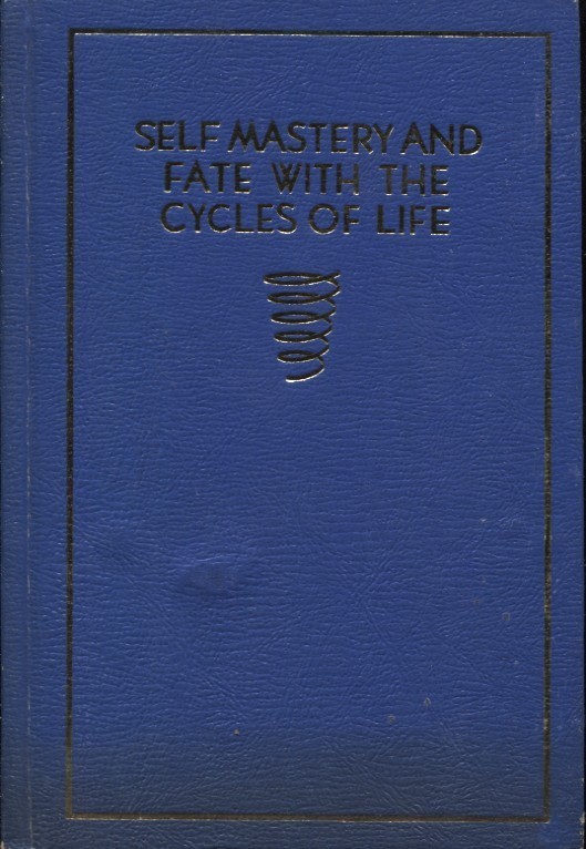 SELF MASTERY & FATE WITH THE CYCLES OF LIFE (ROSICRUCIAN By H. Spencer Lewis