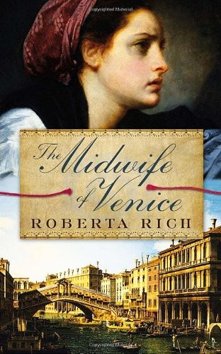THE MIDWIFE OF VENICE By Roberta Rich **Mint Condition**