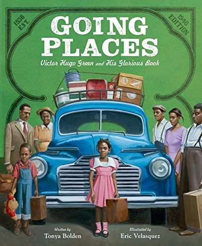 Going Places: Victor Hugo Green and H…, Bolden, Tonya