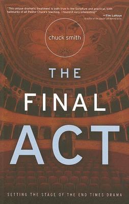The Final Act by Smith, Chuck