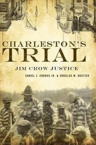 Daniel J., Jr. Crooks Douglas W. Bostick Charleston’s Trial (Paperback)