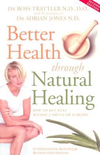 Better Health Through Natural Healing: How to Get Well Without Drug – VERY GOOD