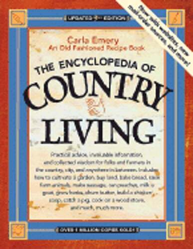 The Encyclopedia of Country Living: An Old Fashioned Recipe Book by Carla Emery