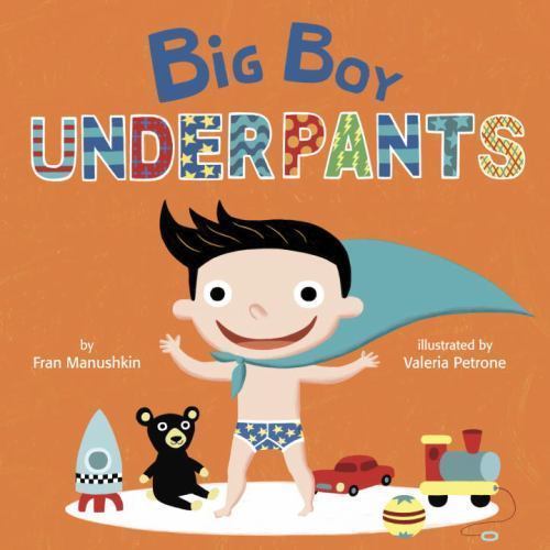 Big Boy Underpants – board book, 0553538616, Fran Manushkin, new