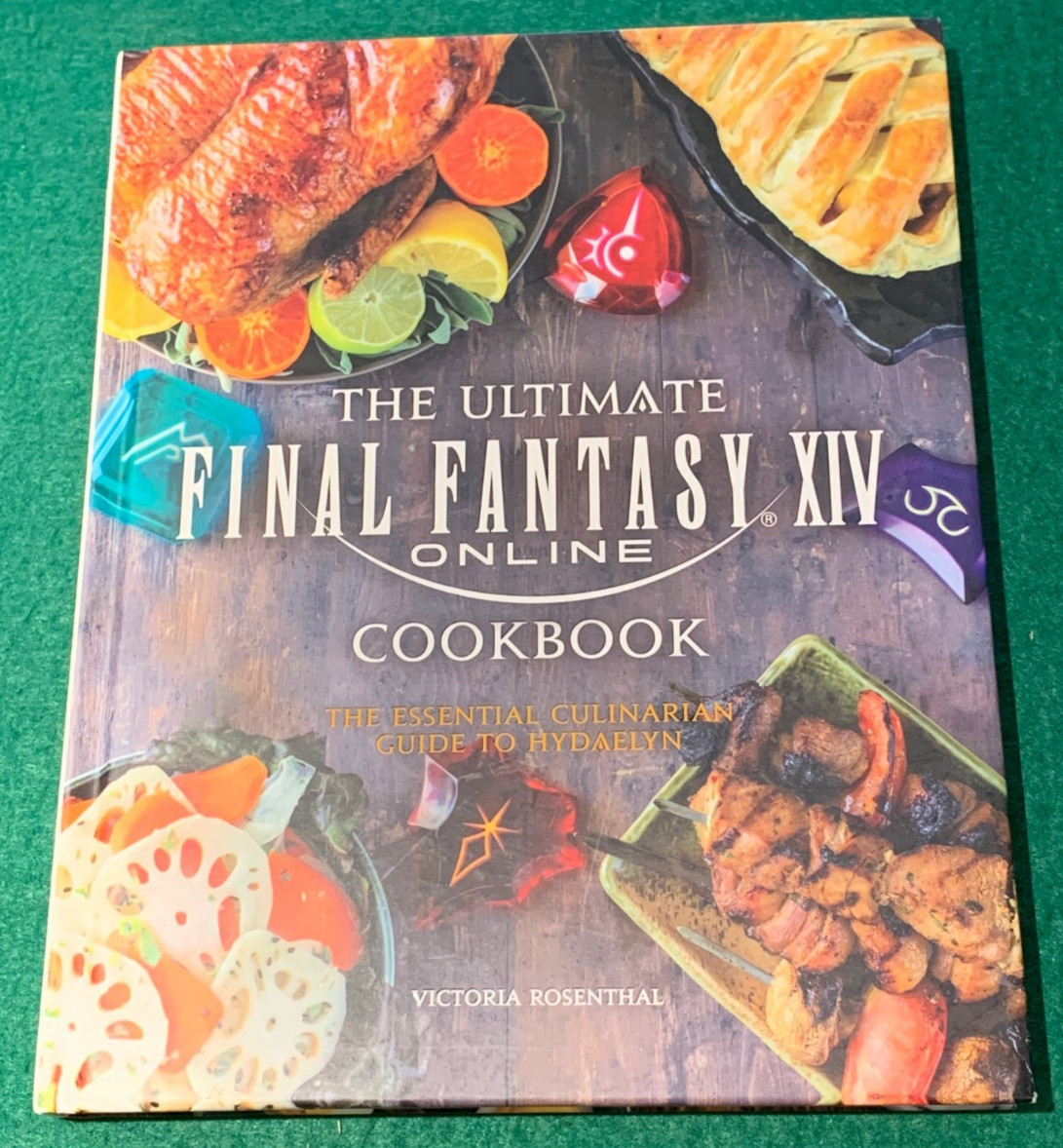 The Ultimate Final Fantasy XIV Cookbook by Victoria Rosenthal 1st/1st HC 2021