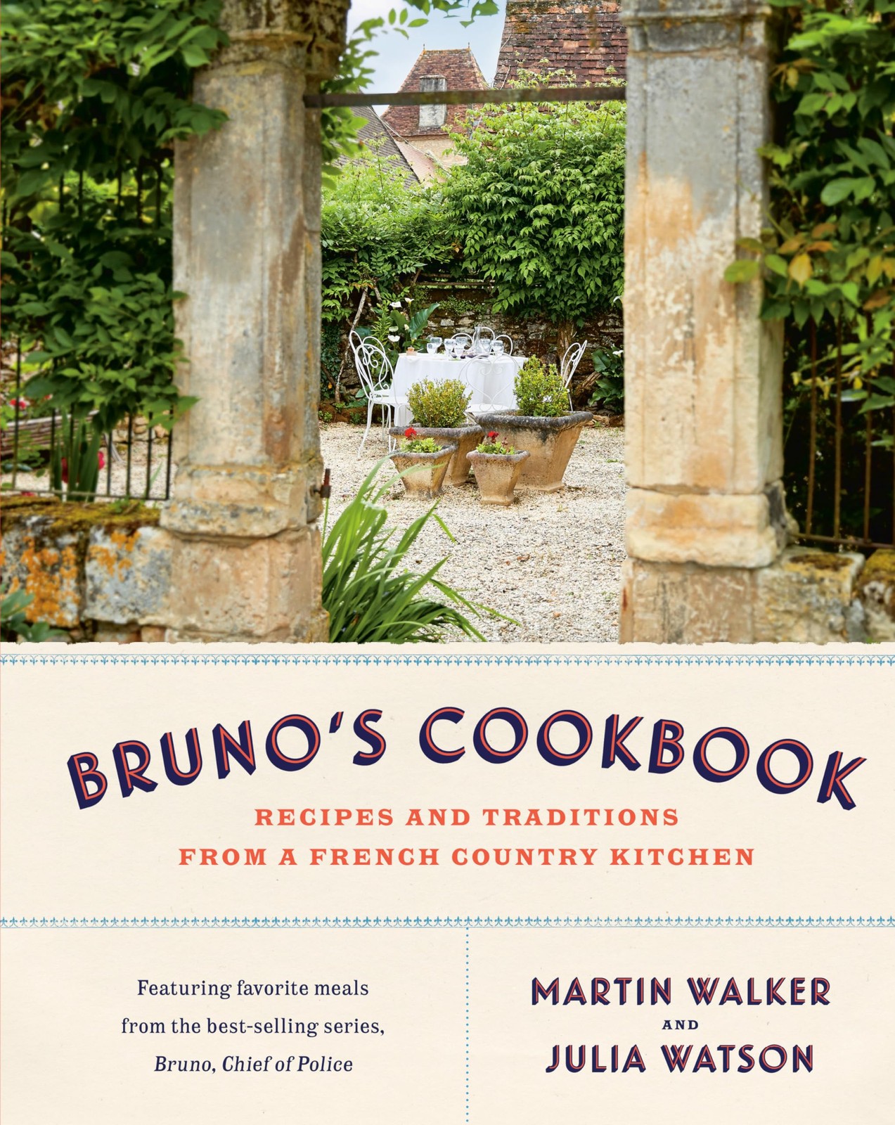 Bruno’s Cookbook: Recipes and Traditions from a French Country Kitchen