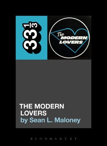 The Modern Lovers’ The Modern Lovers (33 1/3), , Maloney, Sean L., Excellent, 2/