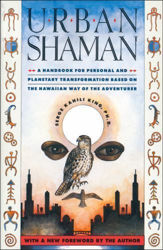 Urban Shaman, Paperback by King, Serge Kahili, Brand New, Free shipping in th…