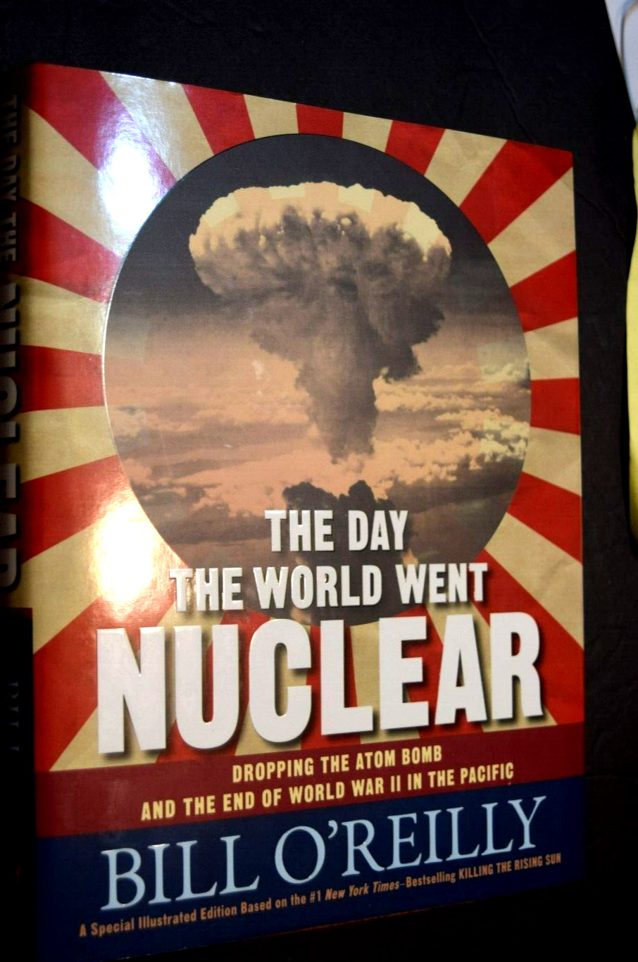 “THE DAY THE WORLD WENT NUCLEAR,” Hard Cvr Book by Bill O’Reilly, 302 Pages, New