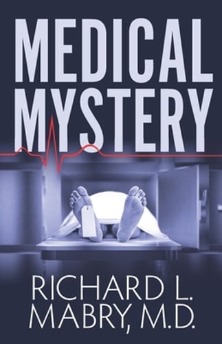 Medical Mystery by MD Mabry, Richard L: New