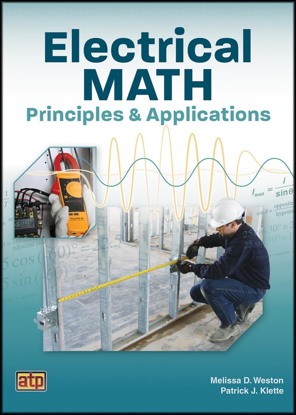 Electrical Math Principles and Applications by Melissa D. Weston