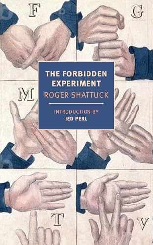 The Forbidden Experiment: The Story – Paperback, by Shattuck Roger – Very Good