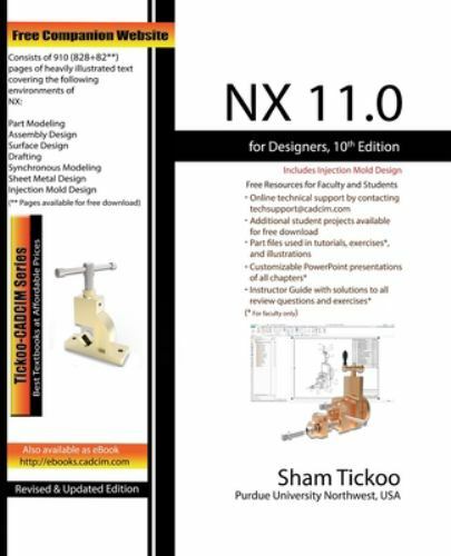 NX 11.0 for Designers, Prof. Sham Tickoo Purdue Univ.,Technologies, CADCIM, Very