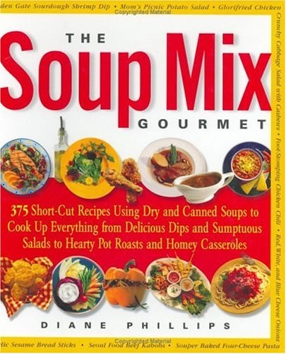 The Soup Mix Gourmet – Diane Phillips – Acceptable – See condition notes