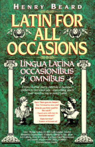 Latin for All Occasions: Lingua Latina Occasionibus Omnibus (English – VERY GOOD