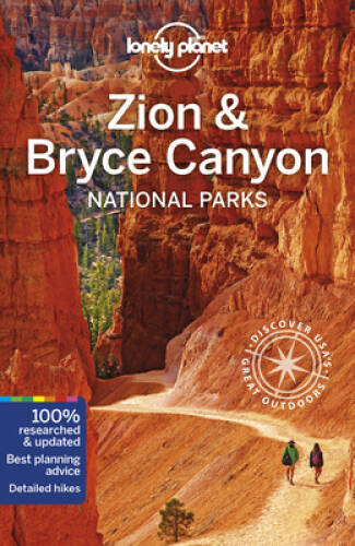 Lonely Planet Zion & Bryce Canyon National Parks (Travel Guide) – VERY GOOD