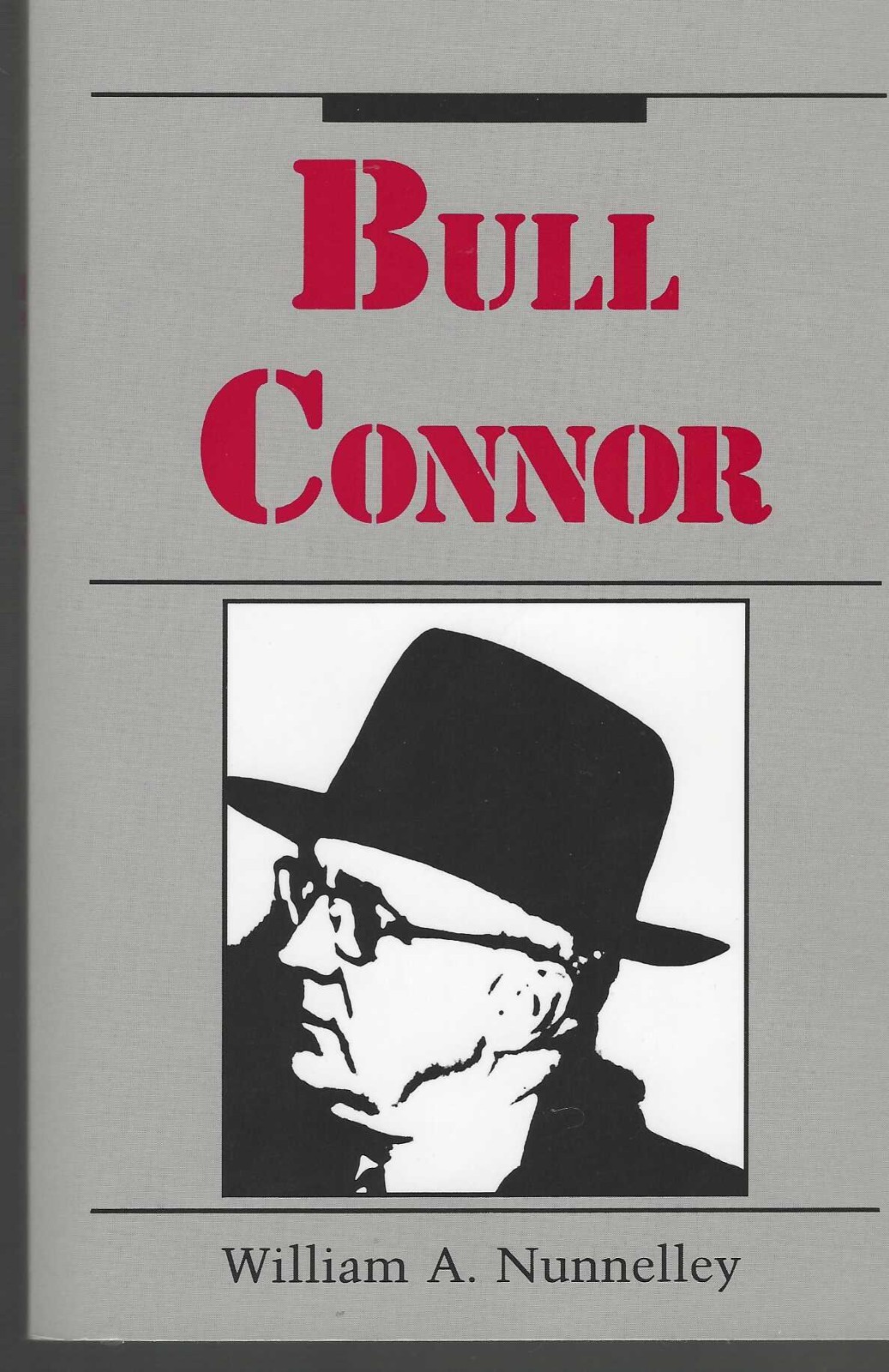 BIRMINGHAM,ALABAMA–BULL CONNOR BY NUNNELLEY–SIGNED COLLECTIBLE BOOK