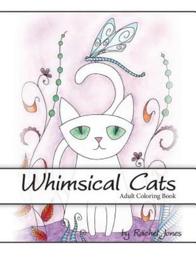 Adult Coloring Book: Whimsical Cats: A Stress Relieving Coloring Book For Adults