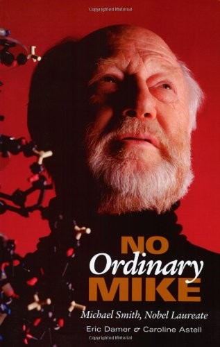 No Ordinary Mike: Michael Smith, Nobel Laureate – paperback Damer, Eric|Robe…