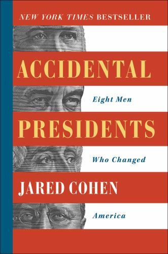 ACCIDENTAL PRESIDENTS by Jared Cohen [Hardcover] NEW